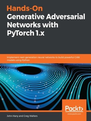 cover image of Hands-On Generative Adversarial Networks with PyTorch 1.x